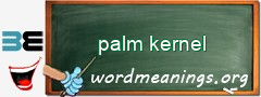 WordMeaning blackboard for palm kernel